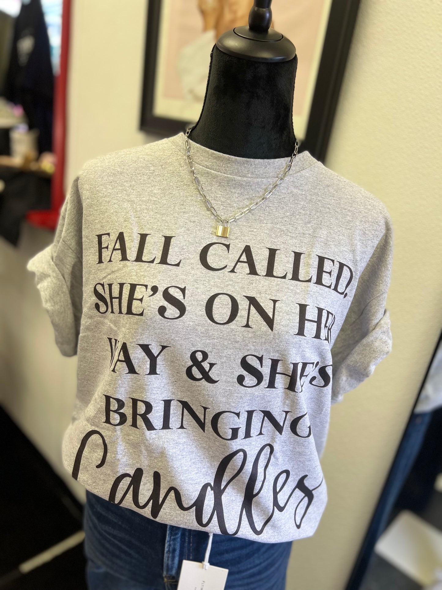 "Fall Called She's On Her Way & She's Bringing Candles" Tee